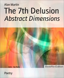 The 7th Delusion - Abstract Dimensions