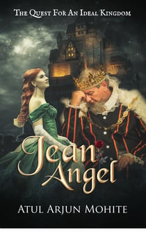 Jean Angel - The Quest for an Ideal Kingdom