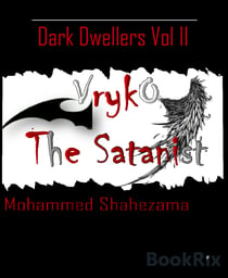 Vrykó - The Satanist - Dark Dwellers Vol II