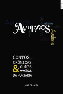 Avulsos - Contos, crônicas e outras coisas da portaria