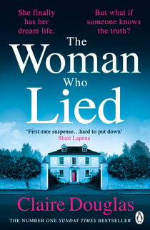 The Woman Who Lied - The thrilling Sunday Times bestseller from the author of THE COUPLE AT NO 9