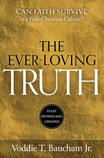 Ever-Loving Truth - Can Faith Thrive in a Post-Christian Culture?