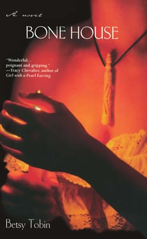 Bone House - A Novel