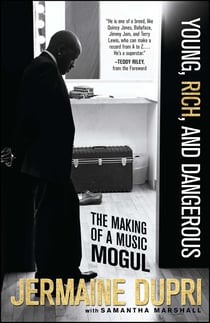 Young, Rich, and Dangerous - The Making of a Music Mogul