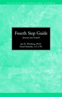 Fourth Step Guide Journey Into Growth - Hazelden Classics for Clients