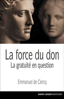 La force du don - la gratuité en question