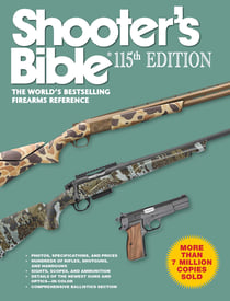 Shooter's Bible 115th Edition - The World's Bestselling Firearms Reference