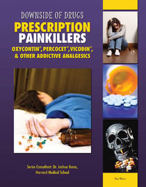 Prescription Painkillers - Oxycontin®, Percocet®, Vicodin®, & Other Addictive Analgesics