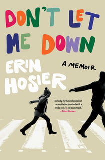 Don't Let Me Down - A Memoir