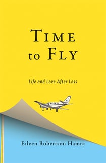 Time to Fly - Life and Love After Loss