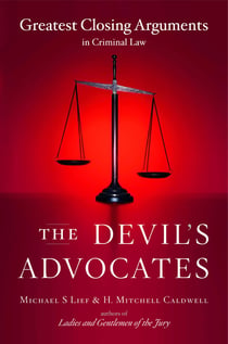 The Devil's Advocates - Greatest Closing Arguments in Criminal Law