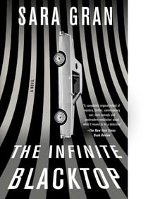 The Infinite Blacktop - A Novel