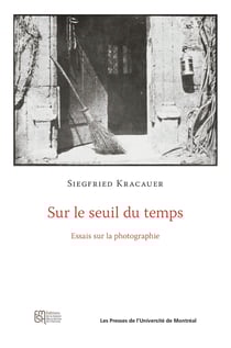 Sur le seuil du temps - Essais sur la photographie