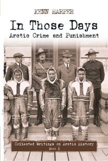 In Those Days: Arctic Crime and Punishment - Arctic Crime and Punishment