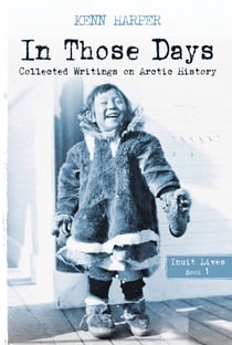 In Those Days: Inuit Lives - Inuit Lives