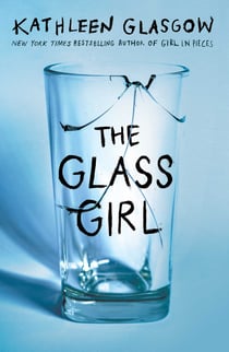 The Glass Girl - From the bestselling author of Girl in Pieces