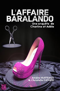 Les aventures de charline et adele - t01 - l'affaire baralando - une enquete de charline et adele