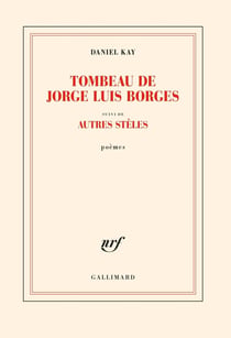 Tombeau de Jorge Luis Borges : autres stèles