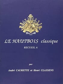 Le Hautbois classique - Volume A