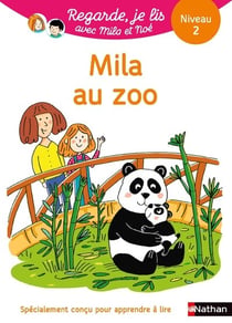 Regarde, je lis ! : une histoire à lire tout seul : Mila au zoo : niveau 2