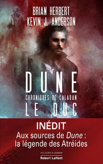 Dune - chroniques de Caladan Tome 1 : le duc