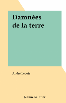 Damnées de la terre