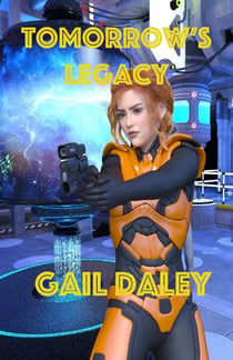 Tomorrow's Legacy - Space Colony Journals, #3