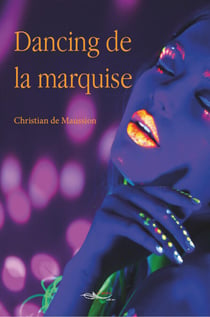 Dancing de la marquise - Roman