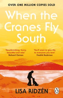 When the Cranes Fly South - The most moving book you’ll read this year