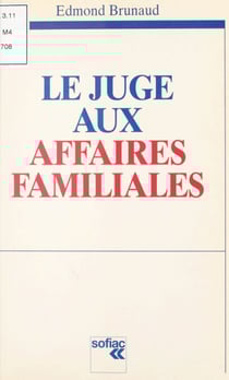 Le juge aux affaires familiales : l'audition du mineur, l'autorité parentale, les compétences hors divorce