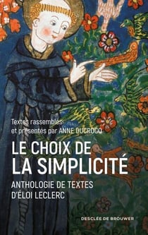 Le choix de la simplicité - Anthologie de textes d'Eloi Leclerc