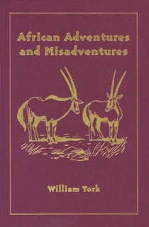 African Adventures and Misadventures - Escapades in East Africa with Mau Mau and Giant Forest Hogs