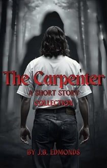 The Carpenter: A Short Story Collection