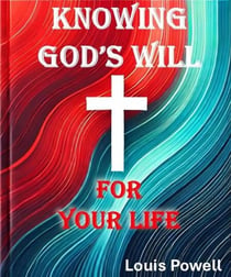 Knowing God's Will for Your Life