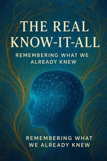 The Real Know-It-All: Remembering What We Already Knew by Mira