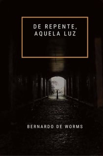 De repente, aquela luz - O Cálice e a Espada, #1