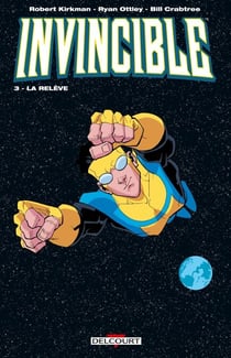Invincible T03 - La relève