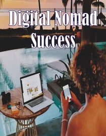Digital Nomad Success