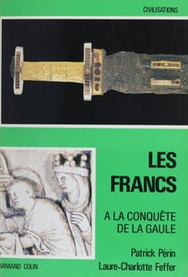 Les Francs (1) - À la conquête de la Gaule
