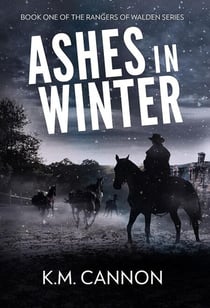 Ashes in Winter - Rangers of Walden, #1