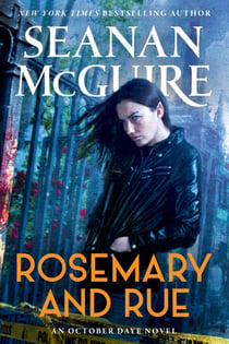 Rosemary and Rue - An October Daye Novel