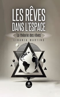 Les rêves dans l’espace - La théorie des rêves