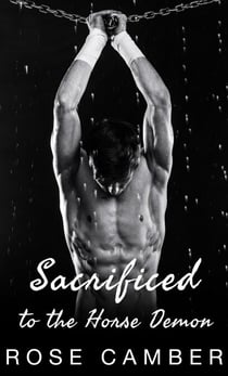 Sacrificed to the Horse Demon: Gay Monster Erotica - Monsters & Men: Gay Erotica, #7