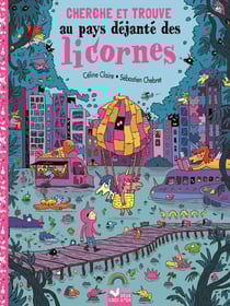 Cherche et Trouve - Au pays déjanté des licornes