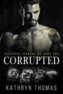 Corrupted (Book 2) - Blacktop Sinners MC, #2