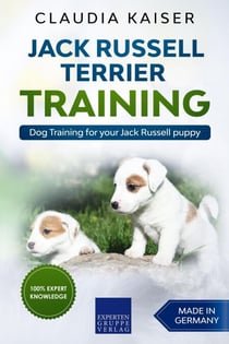 Jack Russell Terrier Training: Dog Training for Your Jack Russell Puppy - Jack Russell Terrier Training, #1