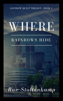 Where Rainbows Hide - The Rainbow Quest Series
