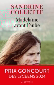 Madelaine avant l'aube - Prix Goncourt des lycéens 2024