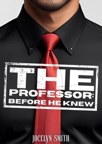 The Professor: Before He Knew