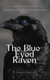 The Blue-Eyed Raven - The Mythos of Paridia, #1